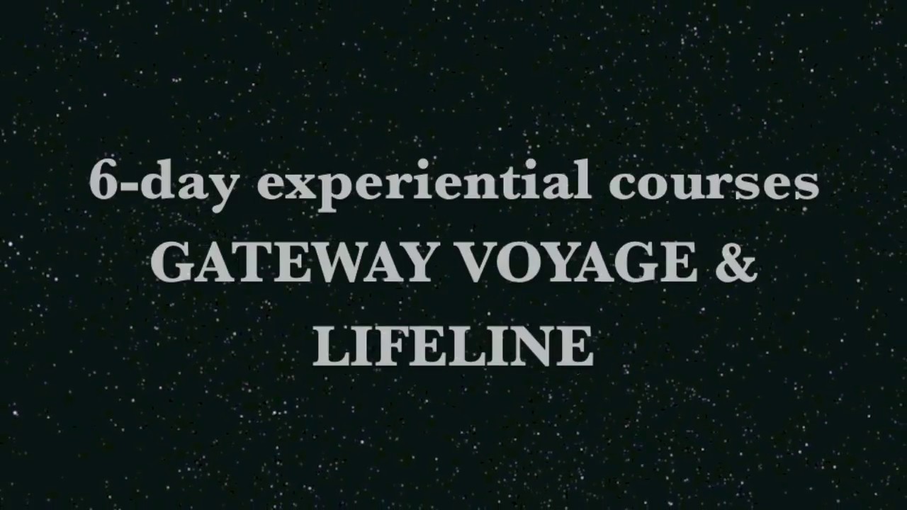 6-day Enter the Gateway of Consciousness Explore Beyond Your Physical Body